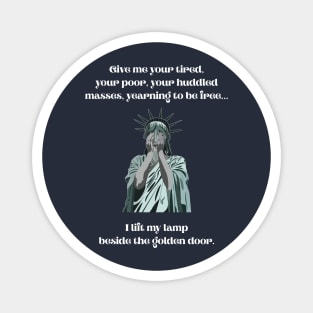 Statue of Liberty - Give me your tired, your poor... Magnet